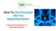 Best Essential Oils for Hyperthyroidism
