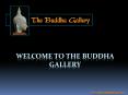 Welcome to the Buddha Gallery PowerPoint PPT Presentation