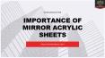 IMPORTANCE OF MIRROR ACRYLIC SHEETS PowerPoint PPT Presentation