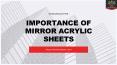 Importance of Mirror Acrylic Sheets PowerPoint PPT Presentation