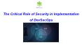 The Critical Role of Security in Implementation of DevSecOps PowerPoint PPT Presentation