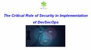 The Critical Role of Security in Implementation of DevSecOps