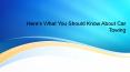 Here's What You Should Know About Car Towing PowerPoint PPT Presentation
