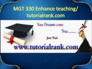 MGT 330 Enhance teaching/tutorialrank.com
