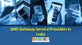 SMS Gateway Service Providers in India - SMSjosh PowerPoint PPT Presentation