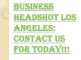 Major Benefits of Business Headshot Los Angeles PowerPoint PPT Presentation