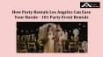 Hire Party Rentals Los Angeles- 101 Party Event Rentals PowerPoint PPT Presentation