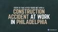 Steps To Take after You’re Met with a Construction Accident at Work in Philadelphia PowerPoint PPT Presentation