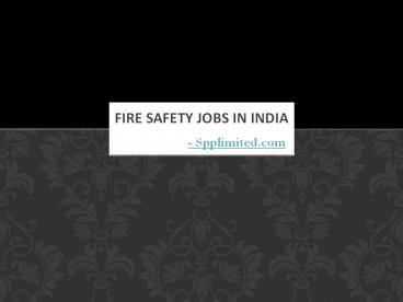 Fire Safety jobs in India - Spplimited.com