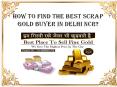 How to Find The Best Scrap Gold Buyer in Delhi NCR?