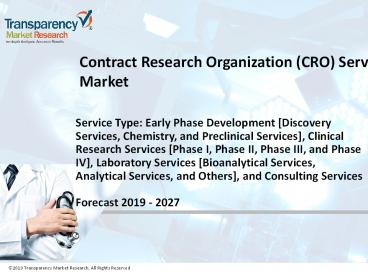 Contract Research Organization (CRO) Services Market: Current Trends & Opportunities by 2027