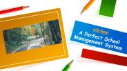 A Perfect School Management System