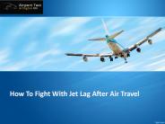 How To Fight With Jet Lag After Air Travel