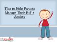 Tips to Help Parents Manage Their Kid’s Anxiety PowerPoint PPT Presentation