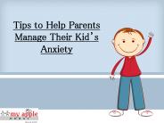 Tips to Help Parents Manage Their Kid’s Anxiety