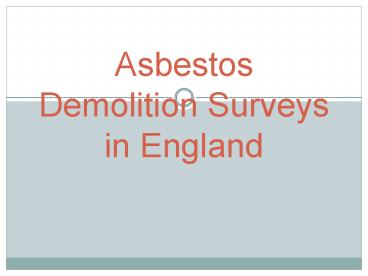 Asbestos Demolition Surveys in England