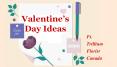 Valentine’s Day Ideas Ft. Trillium Florist Canada PowerPoint PPT Presentation