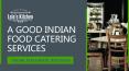 A Good Indian Food Catering Services PowerPoint PPT Presentation
