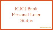 ICICI Bank Personal Loan Status