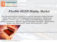 Flexible OLED Display Market Anticipated To Be Worth Nearly Around US$3 Bn By The End Of 2026 PowerPoint PPT Presentation