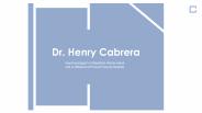 Henry Cabrera, MD - Possesses Excellent Leadership Abilities