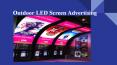 Outdoor LED Screen advertising PowerPoint PPT Presentation