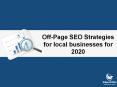 Off-Page SEO Strategies for local businesses for 2020 PowerPoint PPT Presentation