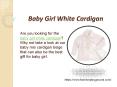 Baby Girl White Cardigan PowerPoint PPT Presentation