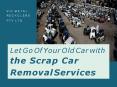 Let go of your old car with the Scrap Car Removal Services PowerPoint PPT Presentation