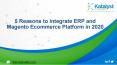 5 Reason to Integrate ERP and Magento Ecommerce Platform in 2020 PowerPoint PPT Presentation