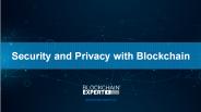 Security and Privacy with Blockchain
