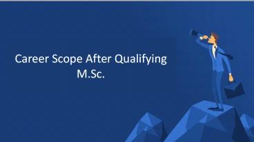 Career Scope After Qualifying MSc