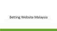 Betting Website Malaysia PowerPoint PPT Presentation