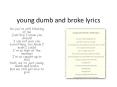 young dumb and broke lyrics PowerPoint PPT Presentation