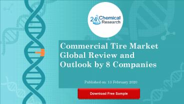 Commercial Tire Market Global Review and Outlook by 8 Companies