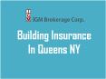 Building Insurance In Queens NY PowerPoint PPT Presentation