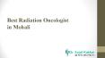 Best Radiation Oncologist Near Me PowerPoint PPT Presentation