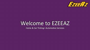 EzeeAz Window Tinting and Automotive Services