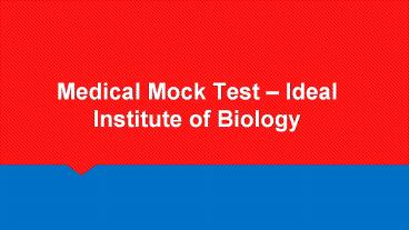 Medical Mock Test - Ideal Institute Of Biology