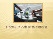 Reshape Your Business With Strategy & Consulting Services