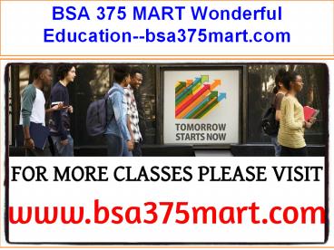 BSA 375 MART Wonderful Education--bsa375mart.com
