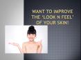 Want to Improve The ‘Look N Feel’ of Your Skin! PowerPoint PPT Presentation