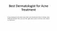 Best Dermatologist for Acne Treatment PowerPoint PPT Presentation