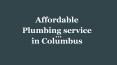 Get the Affordable Plumber in Columbus PowerPoint PPT Presentation