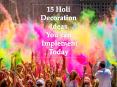 15 Holi Decoration Ideas You can Implement Today PowerPoint PPT Presentation