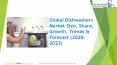 Dishwashers Market Size, Share, Growth And Trends PowerPoint PPT Presentation