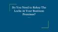Do You Need to Rekey The Locks At Your Business Premises? PowerPoint PPT Presentation