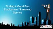 Finding A Good Pre-Employment Screening Service