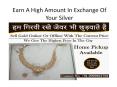 Earn a high amount in exchange of your silver