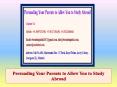 Persuading Your Parents to Allow You to Study Abroad PowerPoint PPT Presentation